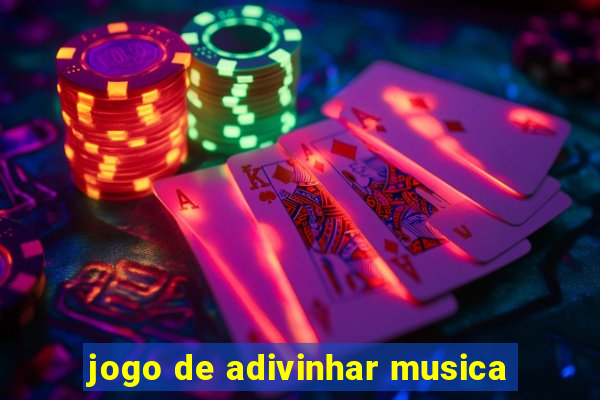 jogo de adivinhar musica